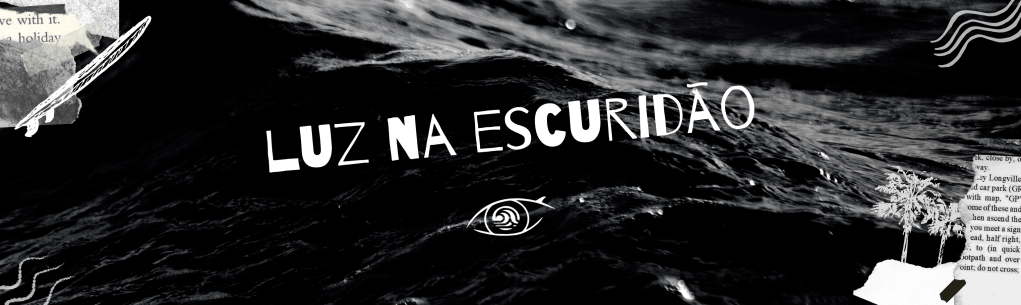 LUZ NA ESCURIDÃO